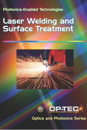 Laser Welding and Surface Treatment | Photonics Enabled Technologies Module