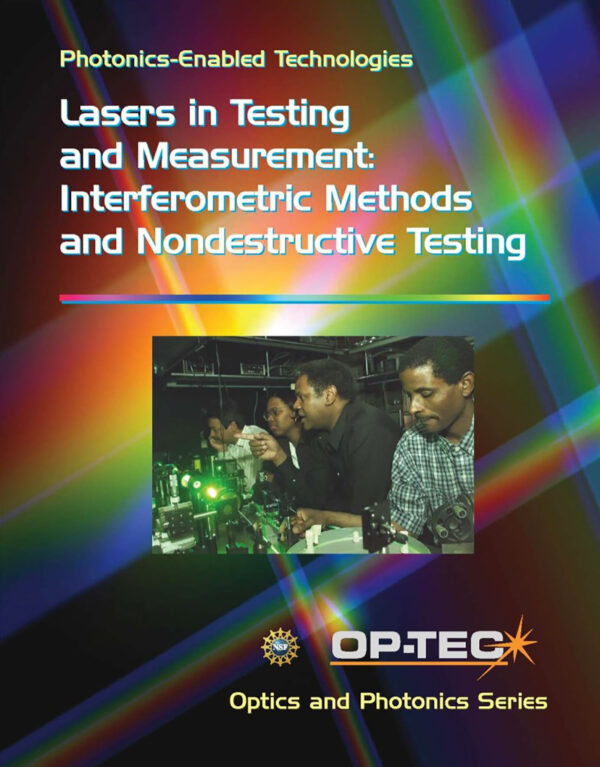 Lasers in Testing and Measurement: Interferometric and Nondestructive Testing | Photonics Enabled Technologies Module