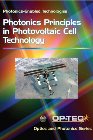 Photonics Principles in Photovoltaic Cell Technology | Photonics Enabled Technologies Module