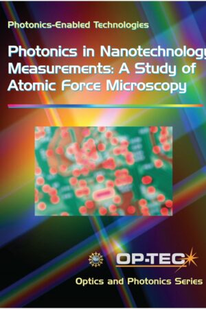 Photonics in Nanotechnology Measurement: A study of Atomic Force Microscopy | ​Photonics Enabled Technologies Module