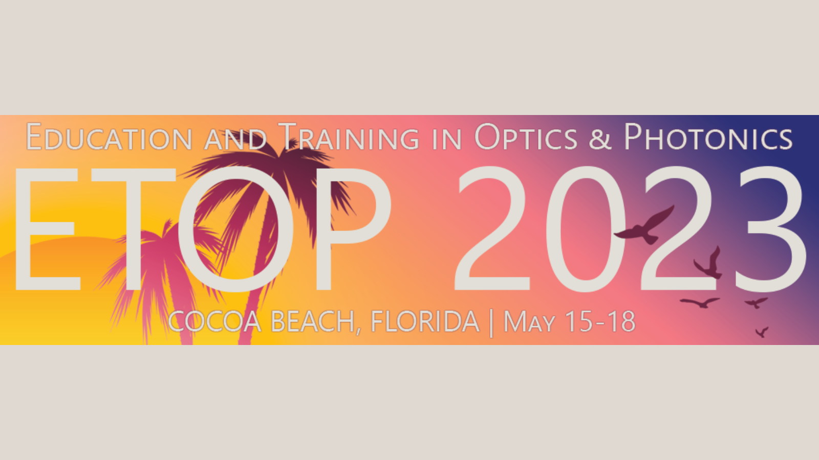 Read more about the article LASER-TEC Awards Stipends for OPCN Faculty to Attend ETOP 2023